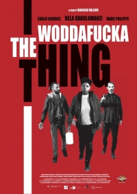 The Woddafucka Thing The Woddafucka Thing