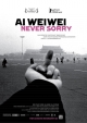 Ai Weiwei - Never Sorry