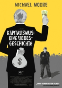 Kapitalismus - Eine Liebesgeschichte Kapitalismus - Eine Liebesgeschichte