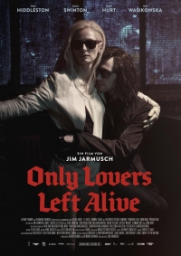 Only Lovers Left Alive Only Lovers Left Alive