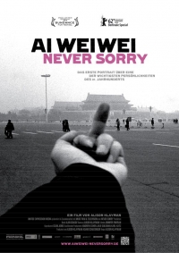 Ai Weiwei - Never Sorry Ai Weiwei - Never Sorry