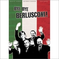 Bye Bye Berlusconi! Bye Bye Berlusconi!