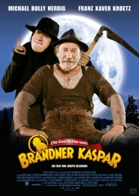 Die Geschichte vom Brandner Kaspar Die Geschichte vom Brandner Kaspar