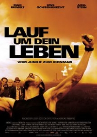 Lauf um dein Leben - Vom Junkie zum Ironman Lauf um dein Leben - Vom Junkie zum Ironman