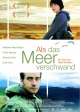 Als das Meer verschwand