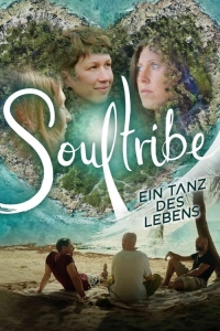 Soultribe - Ein Tanz des Lebens Soultribe - Ein Tanz des Lebens