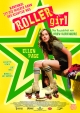 Roller Girl - Manchmal ist die schiefe Bahn der richtige Weg