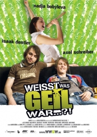 Weißt was geil wär...?! Weißt was geil wär...?!