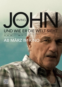 John Irving - Wie er die Welt sieht John Irving - Wie er die Welt sieht