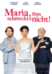 Maria, ihm schmeckt's nicht! Maria, ihm schmeckt's nicht!