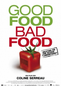 Good Food Bad Food - Anleitung für eine bessere Landwirtschaft Good Food Bad Food - Anleitung für eine bessere Landwirtschaft