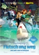 Flutsch und weg