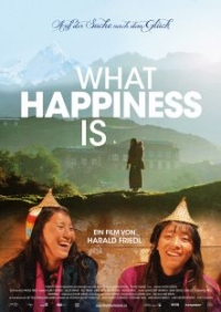 What Happiness is - Auf der Suche nach dem Glück What Happiness is - Auf der Suche nach dem Glück