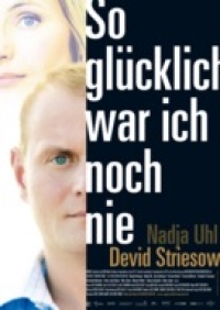 So glücklich war ich noch nie So glücklich war ich noch nie