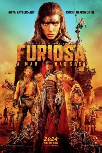 Furiosa: A Mad Max Saga Furiosa: A Mad Max Saga