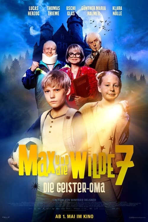 Max und die wilde 7: Die Geister-Oma